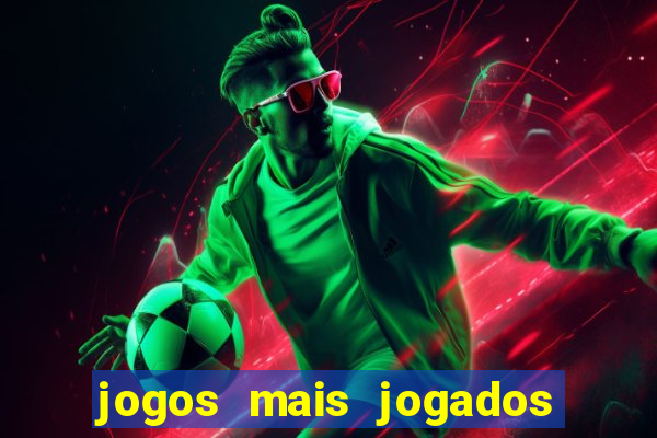 jogos mais jogados do mundo de todos os tempos